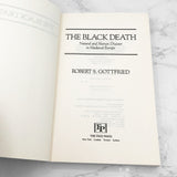 The Black Death: Natural & Human Disaster in Medieval Europe by Robert S. Gottfried [FIRST PAPERBACK EDITION] 1985 • Free Press