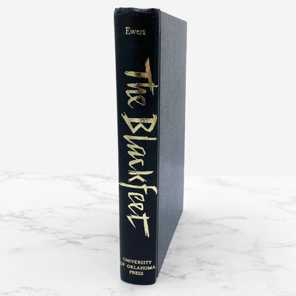 The Blackfeet: Raiders on the Northwestern Plains by John C. Ewers [FIRST EDITION] 5th Printing • 1976