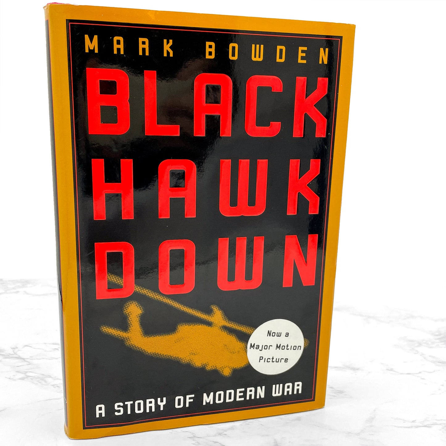 Black Hawk Down by Mark Bowden [FIRST EDITION] 1999 • Atlantic Monthly Press