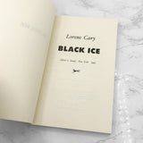 Black Ice by Lorene Cary [FIRST EDITION PAPERBACK] 1991 • Knopf