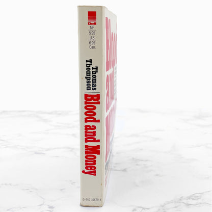 Blood and Money: Murder, Passion & Power Among Houston's Very Rich by Thomas Thompson [1989 PAPERBACK] • Dell