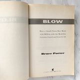 BLOW: How a Small-Town Boy Made $100 Million with the Medellín Cocaine Cartel & Lost It All by Bruce Porter [TRADE PAPERBACK] 2001