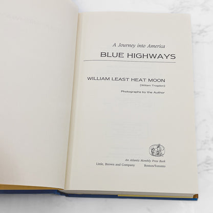 Blue Highways: A Journey into America by William Least Heat-Moon [FIRST EDITION] 1983 • Atlantic Monthly Press