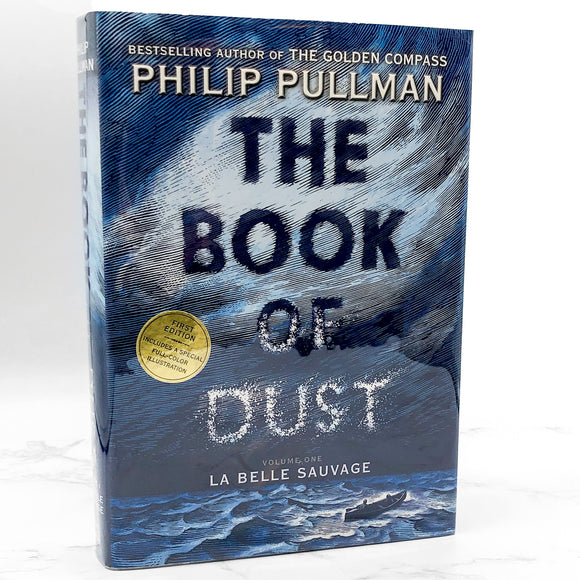 The Book of Dust Volume I: La Belle Sauvage by Philip Pullman [FIRST EDITION • FIRST PRINTING] 2017 • Knopf