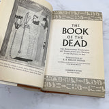 The Egyptian Book of the Dead: The Hieroglyphic Transcript & Translation of the Papyrus of Ani by E.A. Wallis Budge [HARDCOVER RE-ISSUE] 1994 • Gramercy