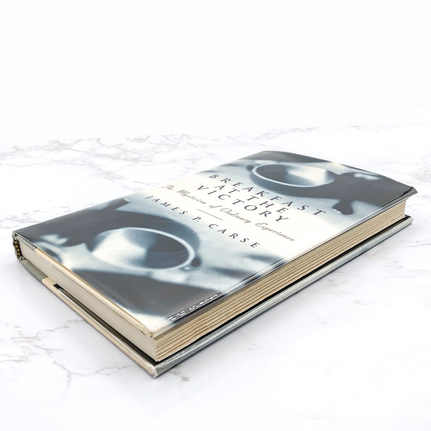 Breakfast at the Victory: The Mysticism of Ordinary Experience by James P. Carse [FIRST EDITION • FIRST PRINTING] 1994