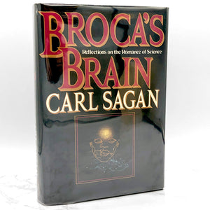 Broca's Brain: Reflections on the Romance of Science by Carl Sagan [FIRST EDITION] 1979 • Random House