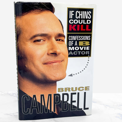 If Chins Could Kill: Confessions of a B Movie Actor by Bruce Campbell [FIRST EDITION] 2001 • Thomas Dunne