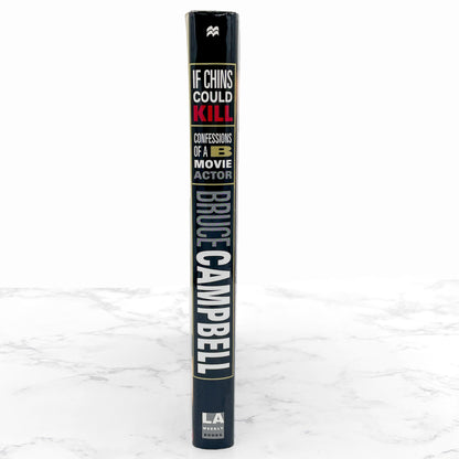 If Chins Could Kill: Confessions of a B Movie Actor by Bruce Campbell [FIRST EDITION] 2001 • Thomas Dunne