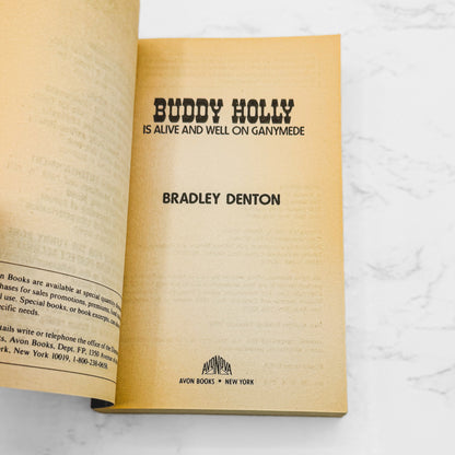 Buddy Holly Is Alive and Well on Ganymede by Bradley Denton [FIRST PAPERBACK PRINTING] 1992 • Avon Nova