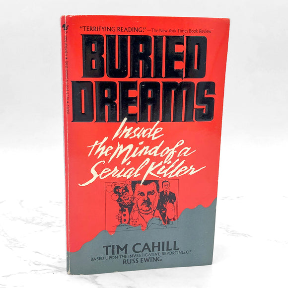 Buried Dreams: Inside the Mind of Serial Killer John Wayne Gacy by Tim Cahill [FIRST PAPERBACK PRINTING] 1987 • Bantam