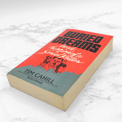 Buried Dreams: Inside the Mind of Serial Killer John Wayne Gacy by Tim Cahill [FIRST PAPERBACK PRINTING] 1987 • Bantam