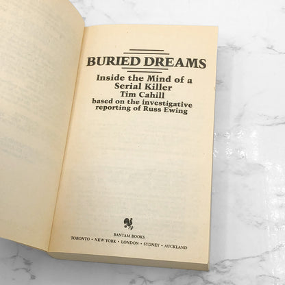 Buried Dreams: Inside the Mind of Serial Killer John Wayne Gacy by Tim Cahill [FIRST PAPERBACK PRINTING] 1987 • Bantam