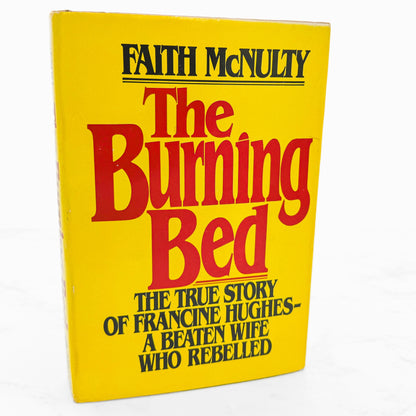The Burning Bed: The True Story of an Abused Wife by Faith McNulty [FIRST BOOK CLUB EDITION] 1980 • HBJ