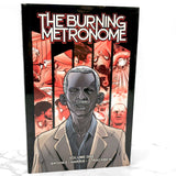 The Burning Metronome Vol. 1 by R. Alan Brooks & Matt Strackbein SIGNED! x3 [FIRST EDITION] 2017