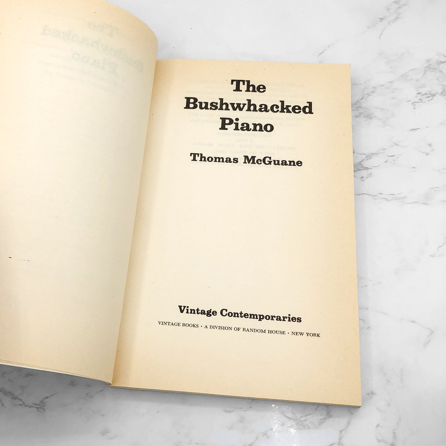 The Bushwhacked Piano by Thomas McGuane [TRADE PAPERBACK] 1984 • Vintage Contemporaries