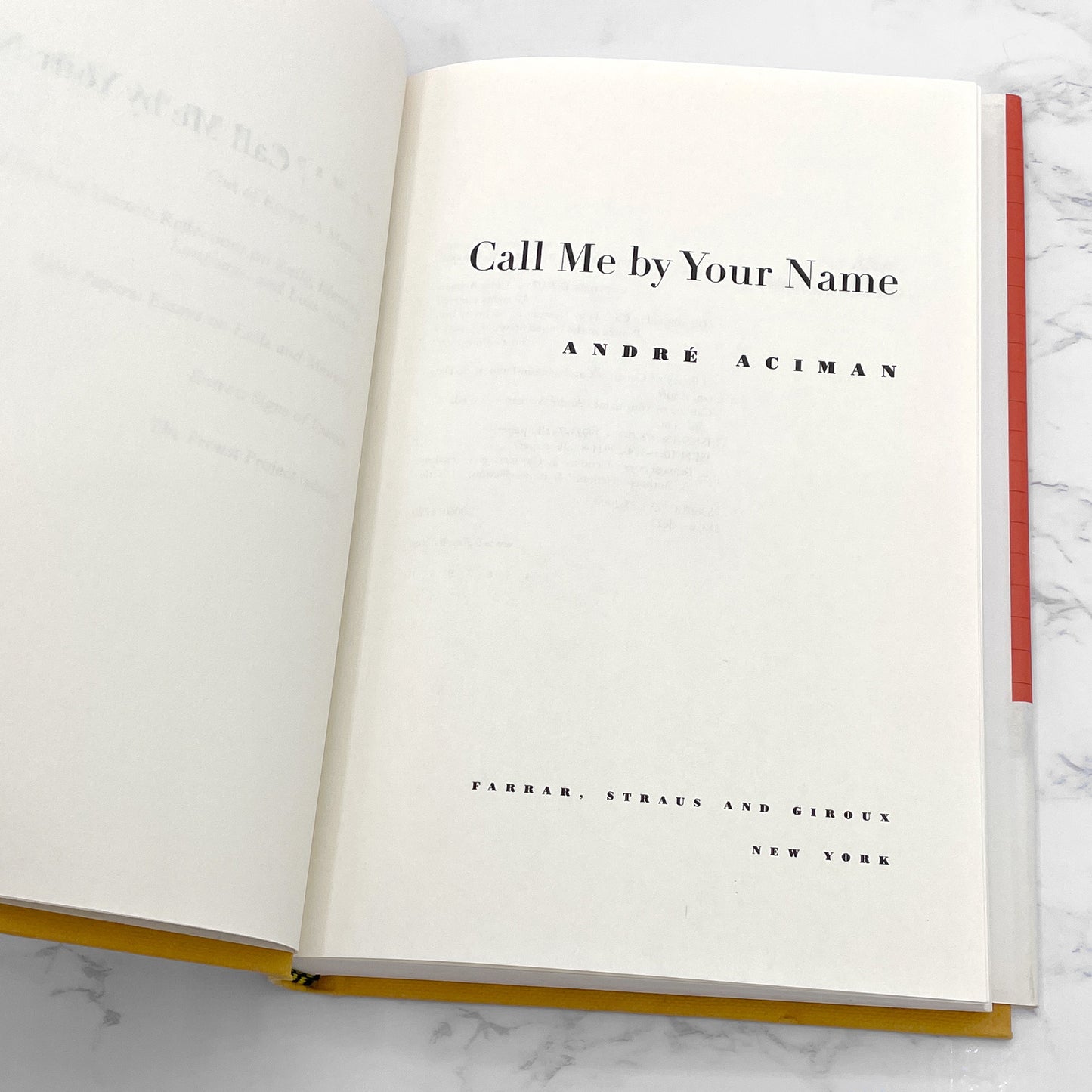 Call Me By Your Name by André Aciman [FIRST EDITION] 2007 • Farrar Straus & Giroux