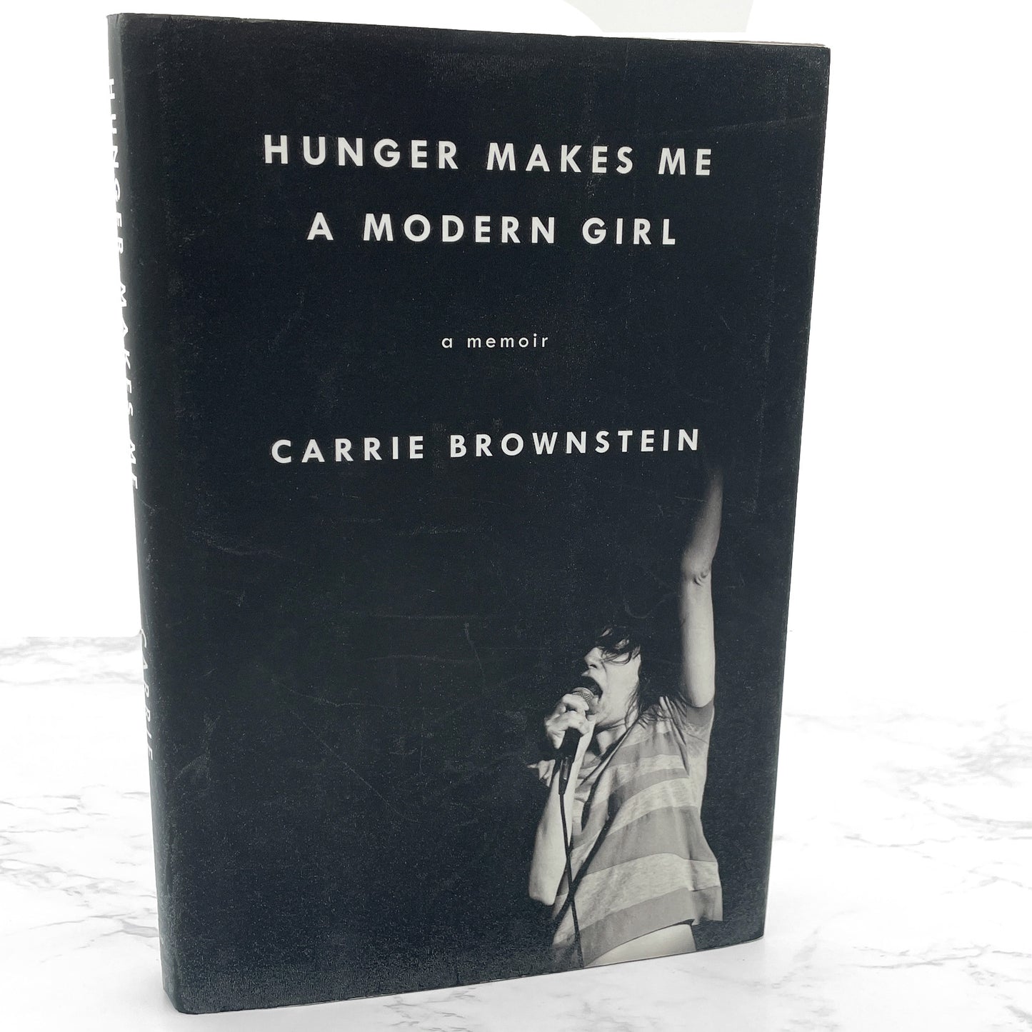 Hunger Makes Me A Modern Girl by Carrie Brownstein SIGNED! [FIRST EDITION • FIRST PRINTING] 2015 • Riverhead Books *See Condition