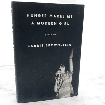 Hunger Makes Me A Modern Girl by Carrie Brownstein SIGNED! [FIRST EDITION • FIRST PRINTING] 2015 • Riverhead Books *See Condition