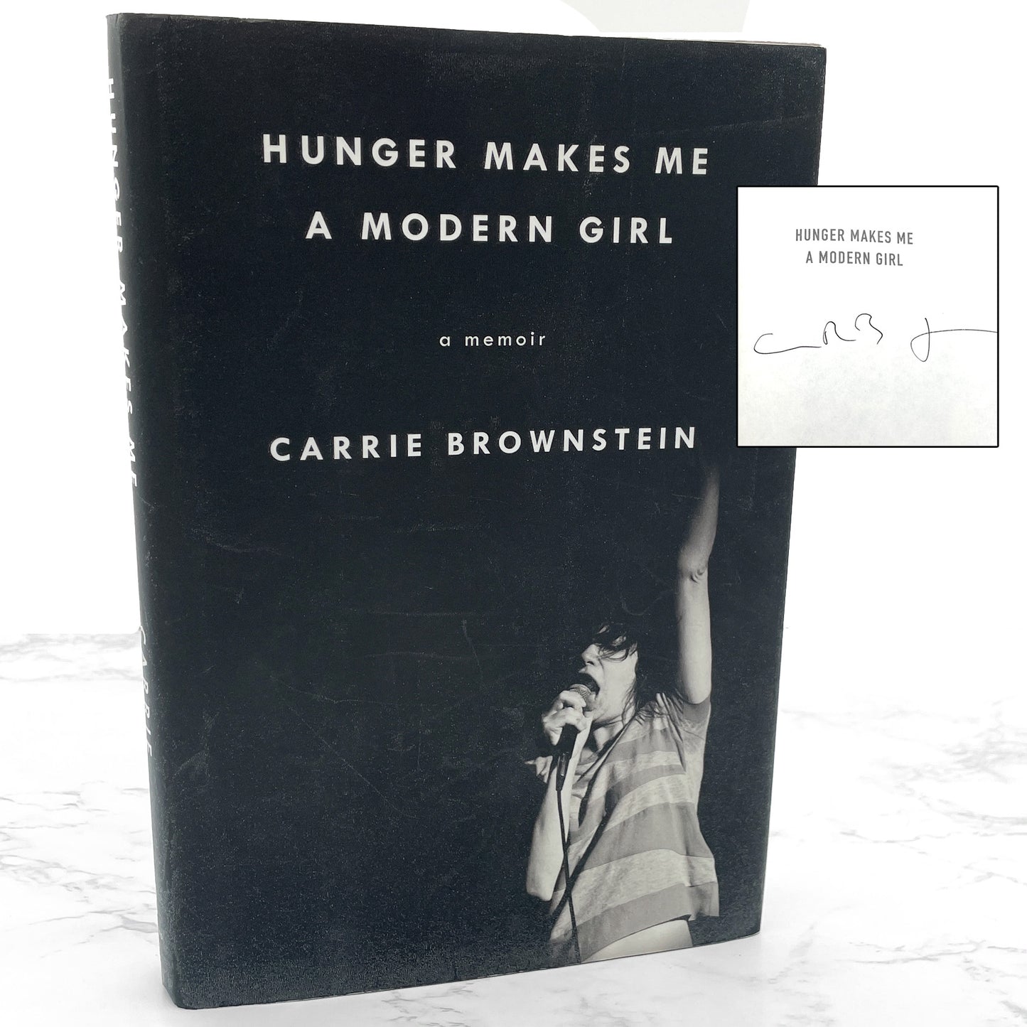Hunger Makes Me A Modern Girl by Carrie Brownstein SIGNED! [FIRST EDITION • FIRST PRINTING] 2015 • Riverhead Books *See Condition