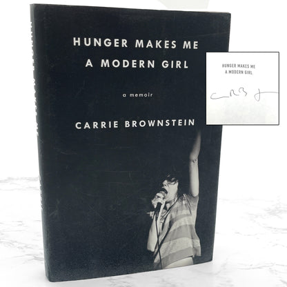 Hunger Makes Me A Modern Girl by Carrie Brownstein SIGNED! [FIRST EDITION • FIRST PRINTING] 2015 • Riverhead Books *See Condition