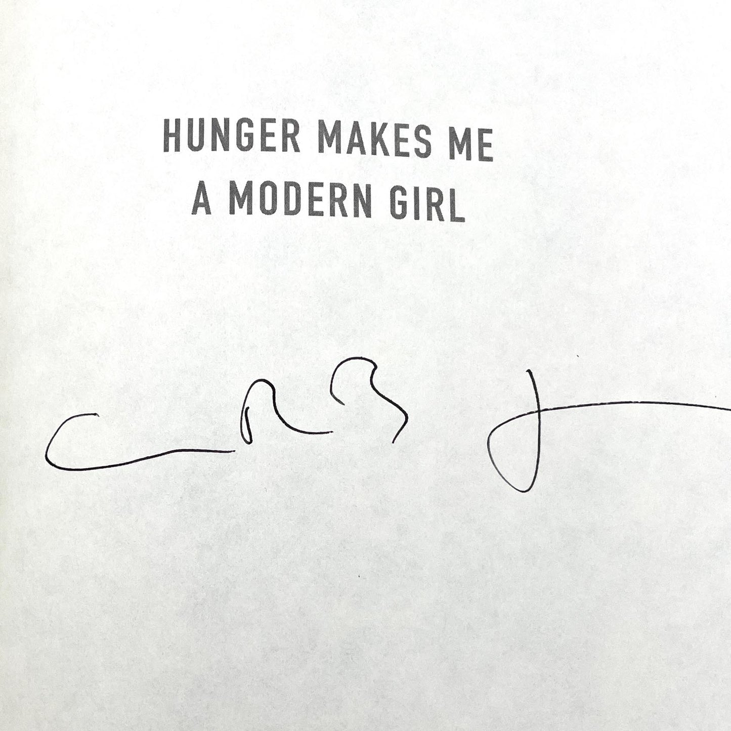 Hunger Makes Me A Modern Girl by Carrie Brownstein SIGNED! [FIRST EDITION • FIRST PRINTING] 2015 • Riverhead Books *See Condition