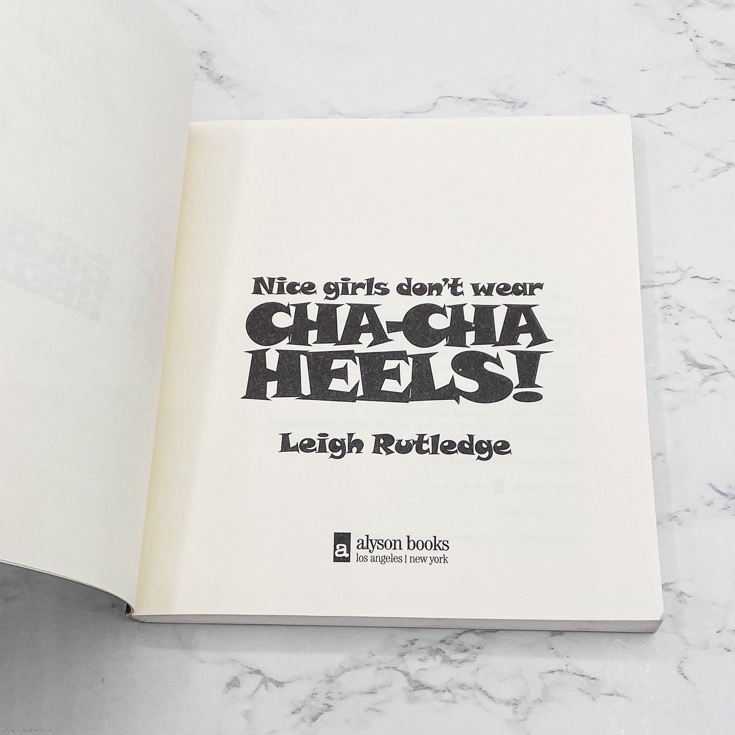 Nice Girls Don't Wear Cha-Cha Heels! by Leigh W. Rutledge [FIRST EDITION] 1999