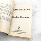 Chameleon by Shirley Kennett [FIRST PAPERBACK PRINTING] 1999 • Pinnacle