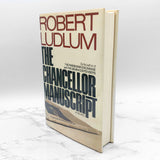 The Chancellor Manuscript by Robert Ludlum [FIRST EDITION • FIRST PRINTING] 1977 • The Dial Press