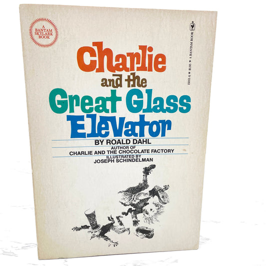 Charlie and the Great Glass Elevator by Roald Dahl [FIRST PAPERBACK EDITION] 1980 • Bantam