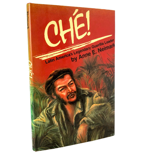 Ché! Latin Americas Legendary Guerilla Leader by Anne E. Neimark [FIRST EDITION • FIRST PRINTING] 1989 • Lippincott