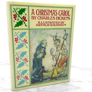 A Christmas Carol by Charles Dickens feat. illustrations by Arthur Rackham [U.K. HARDCOVER RE-ISSUE] 1985 ❅ Chancellor Press