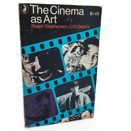 The Cinema as Art by Ralph Stephenson & J.R. Debrix [FIRST EDITION U.K. PAPERBACK] 1967 • Penguin