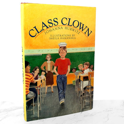 Class Clown by Johanna Hurwitz & Sheila Hamanaka [FIRST EDITION] 1987 • William Morrow