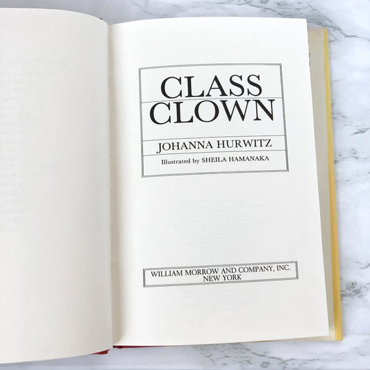 Class Clown by Johanna Hurwitz & Sheila Hamanaka [FIRST EDITION] 1987 • William Morrow