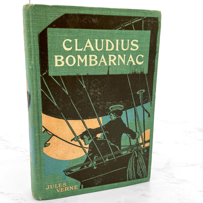 Claudius Bombarnac: Special Correspondent by Jules Verne [ANTIQUE HARDCOVER] 1910 • M.A. Donohue & Co.