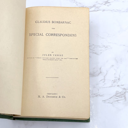 Claudius Bombarnac: Special Correspondent by Jules Verne [ANTIQUE HARDCOVER] 1910 • M.A. Donohue & Co.
