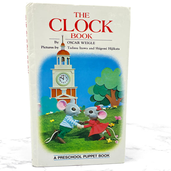 The Clock Book: A Preschool Puppet Book by Oscar Weigle & Tadasu Izawa [FIRST EDITION] 1972 • Grossett & Dunlap