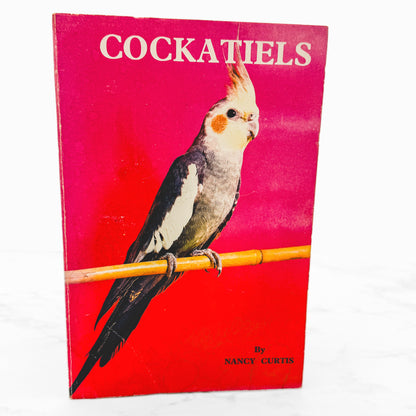 Cockatiels by Nancy Curtis [1963 PAPERBACK] • TFH Publications