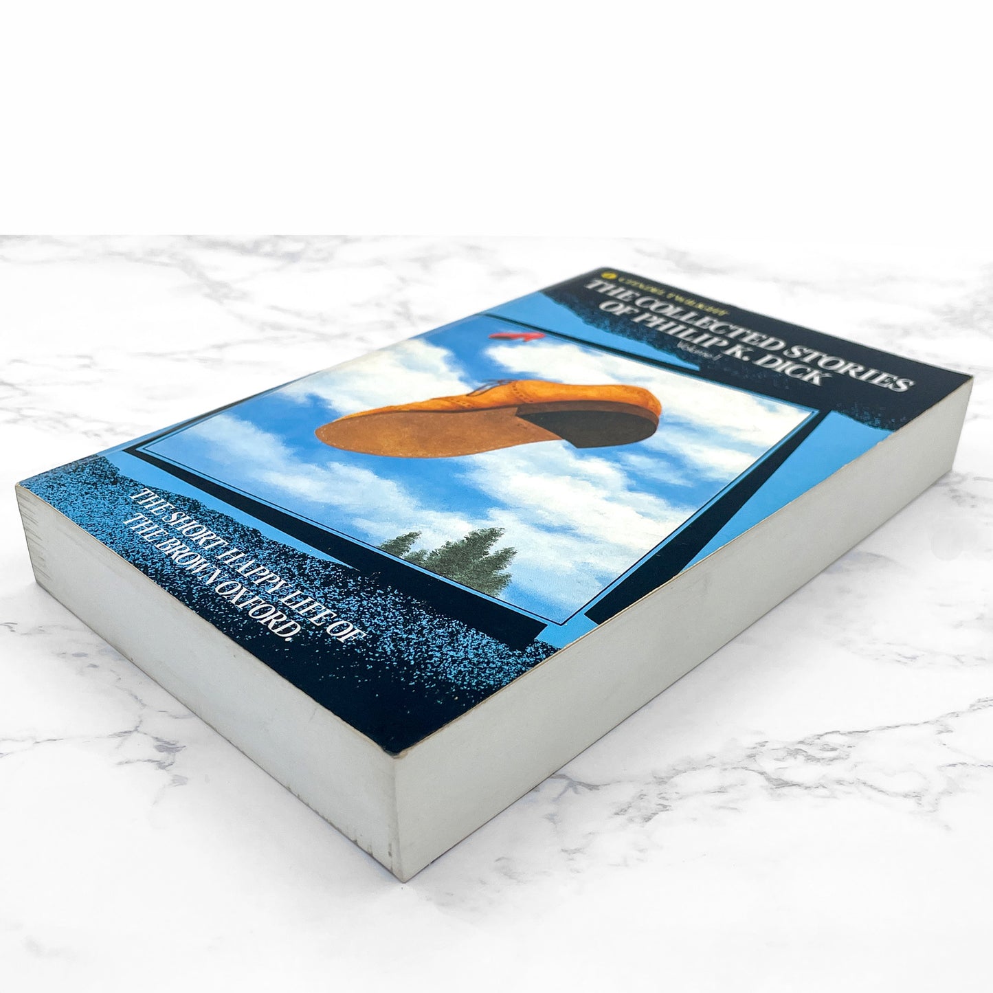 The Collected Stories of Philip K. Dick Vol. 1: The Short Happy Life of the Brown Oxford [FIRST EDITION TRADE PAPERBACK] 1990 • Citadel