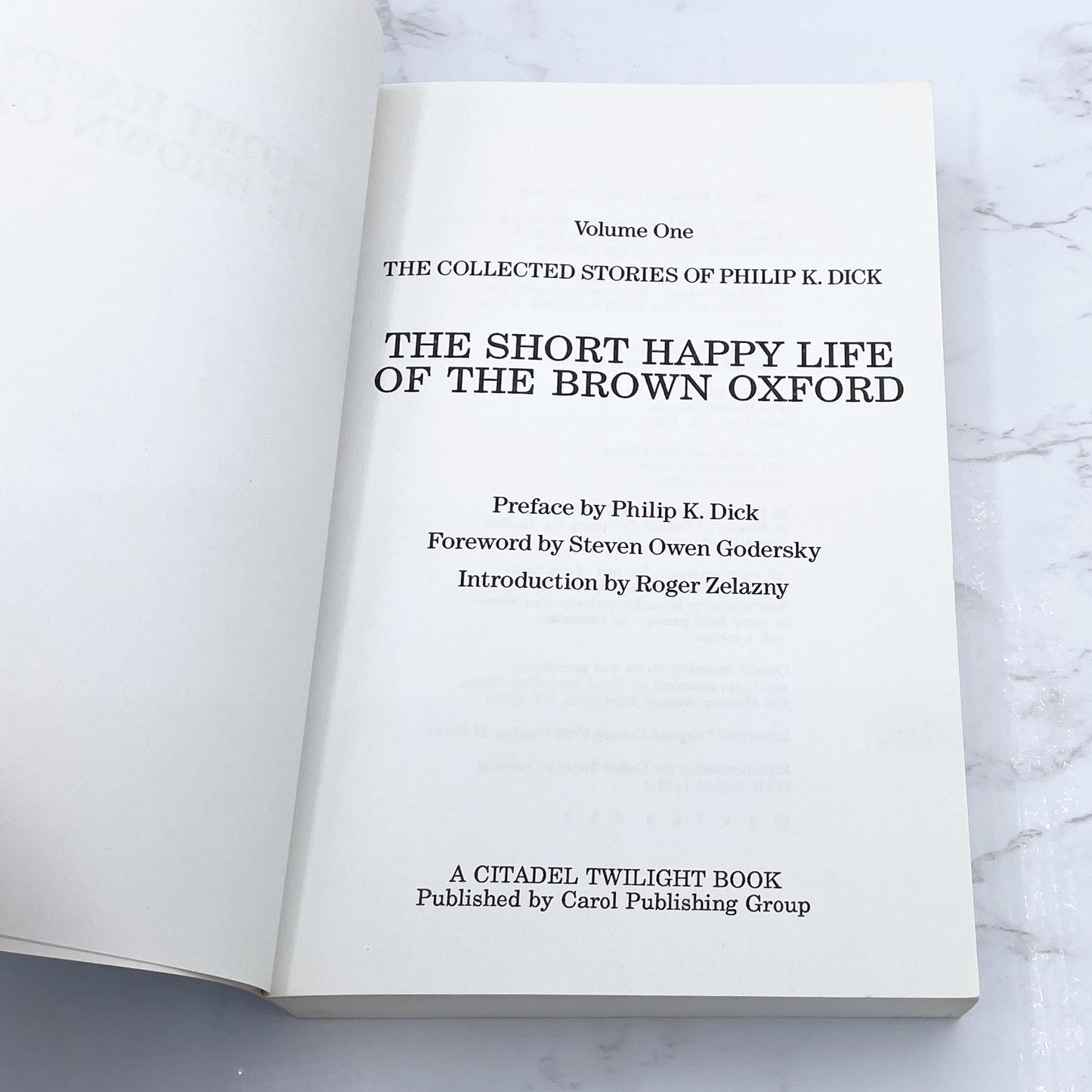 The Collected Stories of Philip K. Dick Vol. 1: The Short Happy Life of the Brown Oxford [FIRST EDITION TRADE PAPERBACK] 1990 • Citadel