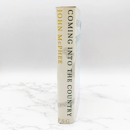 Coming Into the Country by John McPhee [FIRST EDITION] 1978 • Farrar Straus & Giroux