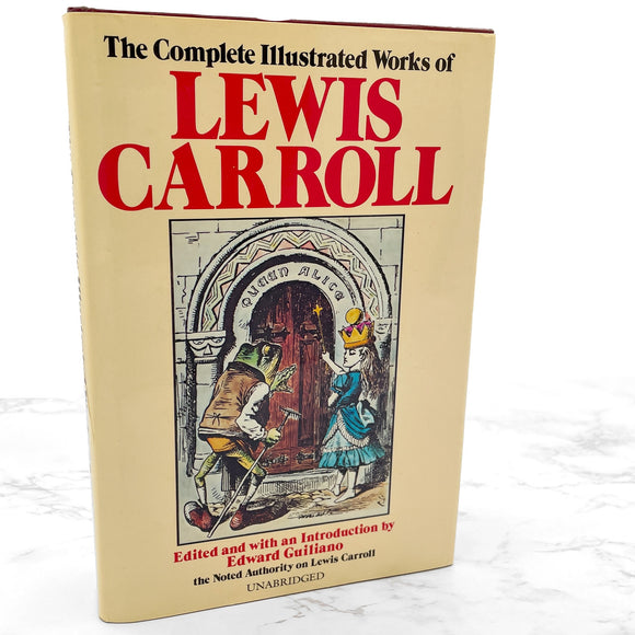 The Complete Illustrated Works of Lewis Carroll [FIRST EDITION OMNIBUS] 1982 • Avenel • First Printing!
