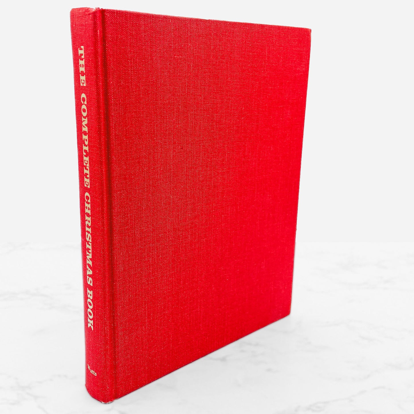 The Complete Christmas Book edited by Franklin Watts [REVISED EDITION HARDCOVER] 1961