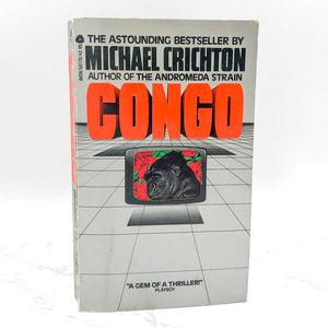 Congo by Michael Crichton [FIRST PAPERBACK PRINTING] 1981 • Avon