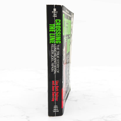 Crossing the Line: The True Story of Long Island Serial Killer Joel Rifkin by Lisa Pulitzer & Joan Swirsky [FIRST EDITION PAPERBACK] 1994 • Berkley