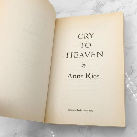 Cry to Heaven by Anne Rice [XL TRADE PAPERBACK] 1991 • Ballantine