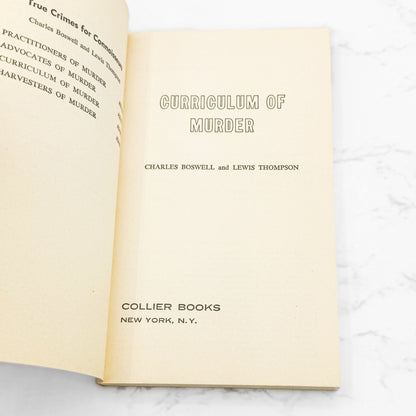 Curriculum of Murder by Charles Boswell & Lewis Thompson [FIRST EDITION PAPERBACK] 1962 • Collier True Crime