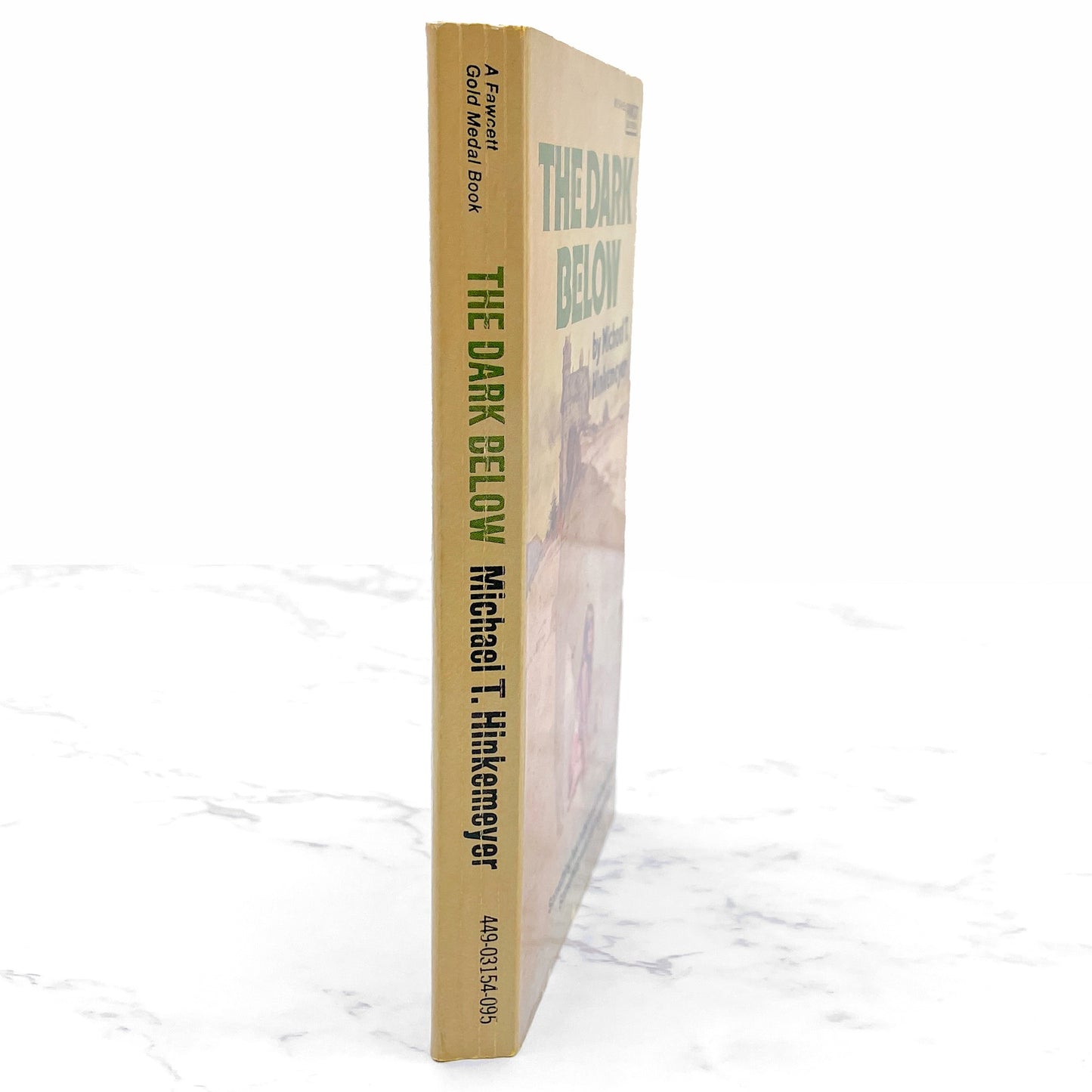 The Dark Below by Michael T. Hinkemeyer [FIRST PAPERBACK PRINTING] 1975 • Fawcett Crest