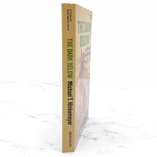 The Dark Below by Michael T. Hinkemeyer [FIRST PAPERBACK PRINTING] 1975 • Fawcett Crest